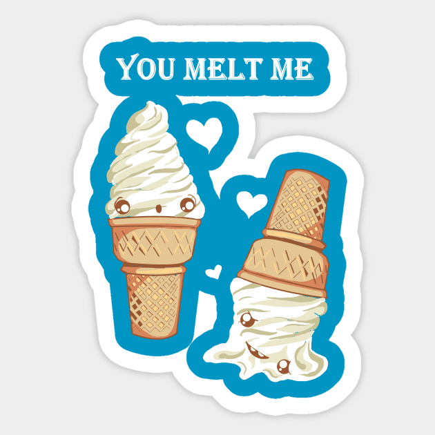 You melt me Sticker by SmannaTales